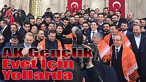 Ankara çıkarması: AK Gençler 'evet' için yollarda!