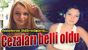 Annelerini öldüren kardeşlere ceza yağdı!
