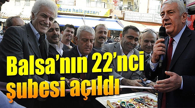 Balsa Unlu Mamülleri&#039;nin 22&#039;nci şubesi Buca Erdem Caddesi&#039;nde açıldı