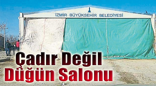 Çadır değil düğün salonu