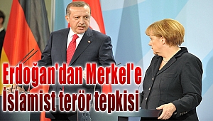 Erdoğan'dan Merkel'e tepki!