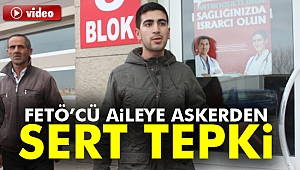 FETÖ'cü aileye askerden sert tepki: "Bize vatana..."