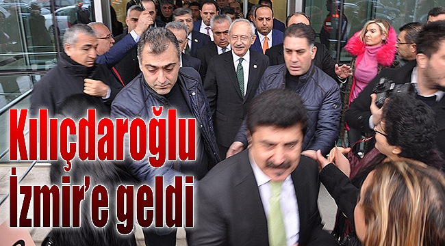 Kılıçdaroğlu İzmir&#039;de