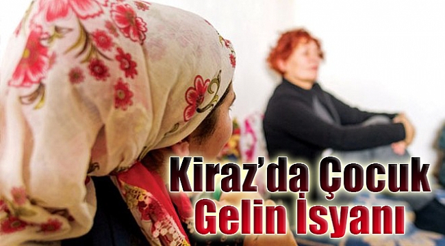 Kiraz'da çocuk gelin isyanı! Olmaz olsun böyle gelenek