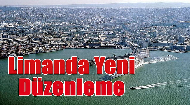 Limanda yeni düzenleme