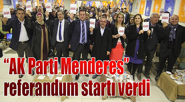 Menderes AK Parti Teşkilatı referandum startını verdi