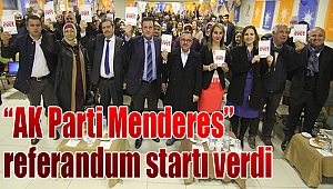 Menderes AK Parti Teşkilatı referandum startını verdi