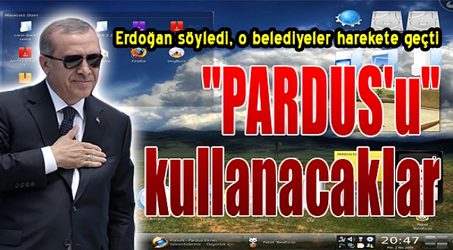 O belediyelerden Erdoğan&#039;a PARDUS desteği geldi