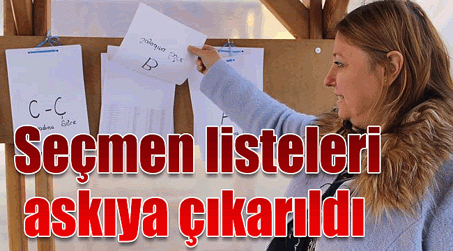 Seçmen listeleri askıya çıkarıldı