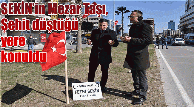 SEKİN&#039;in Mezar Taşı Şehit Düştüğü Yere Konuldu