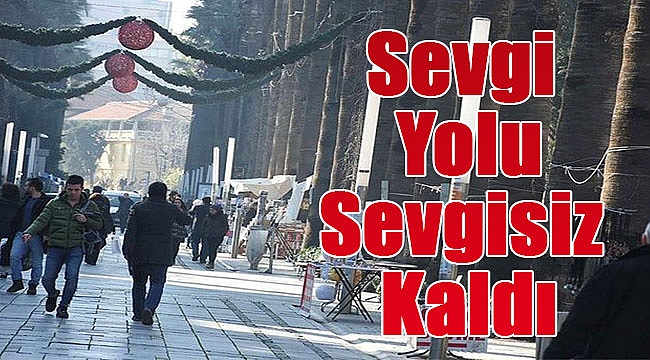 &#039;Sevgi Yolu&#039; sevgisiz kaldı...
