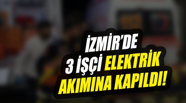 3 işçi elektrik akımına kapıldı