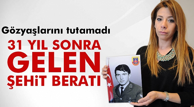 31 yıl sonra gelen şehit beratı