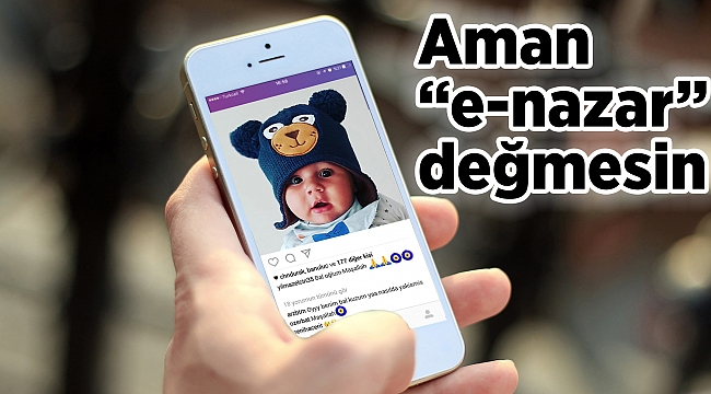 Aman “e-nazar” değmesin