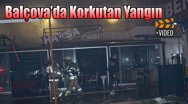 Balçova&#039;da Korkutan yangın