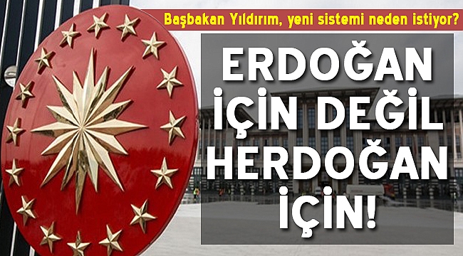 Başbakan Yıldırım sistemi neden istediğini açıkladı