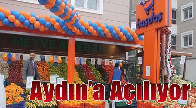 Başdaş Marketler Aydın&#039;a açılıyor!