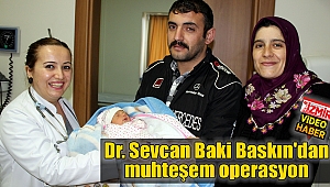 Dr. Sevcan Baki Baskın'dan muhteşem operasyon
