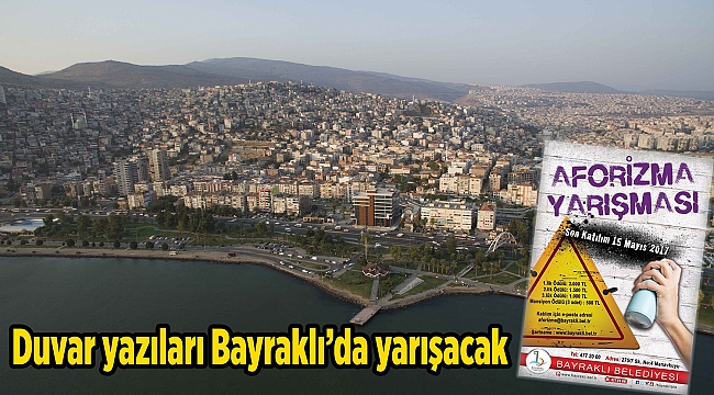 Duvar yazıları Bayraklı&#039;da yarışacak