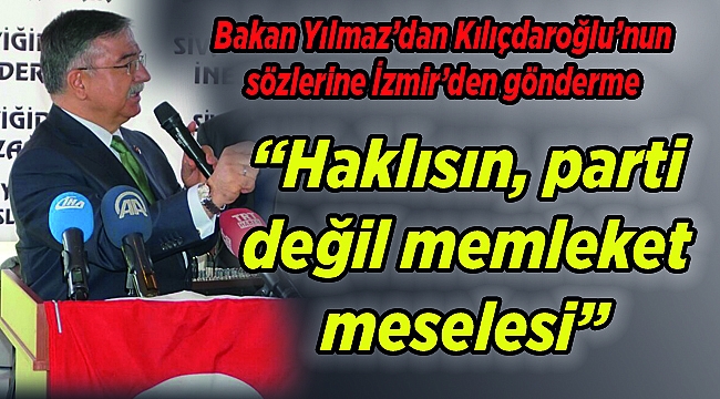 “Haklısın, parti değil memleket meselesi”