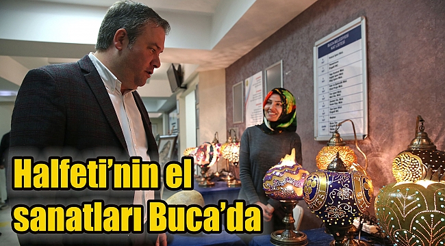 Halfeti’nin el sanatları Buca’da
