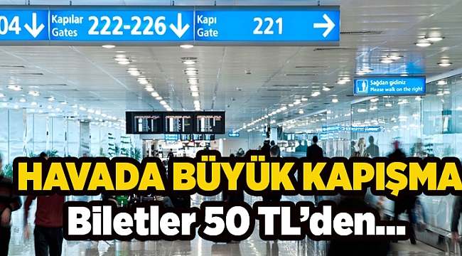 Havayolu şirketleri uçak biletlerini 50 TL'ye indirdi
