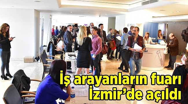 İş arayanların fuarı İzmir’de açıldı