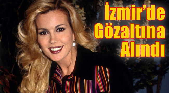 İzmir&#039;de gözaltına alındı...