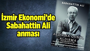 İzmir Ekonomi'de Sabahattin Ali anması