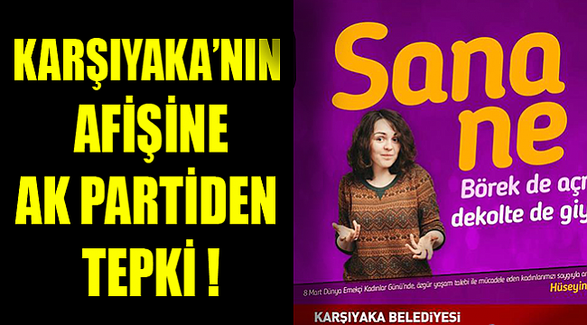 Karşıyaka'nın afişine Ak partiden tepki