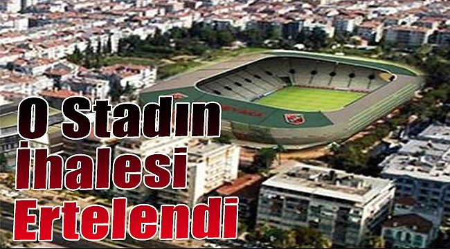 Karşıyaka stadı ihalesi ertelendi