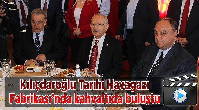 Kılıçdaroğlu Tarihi Havagazı Fabrikası&#039;nda kahvaltıda buluştu