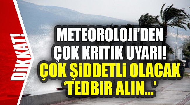Meteoroloji'den aşırı ve çok kuvvetli yağış uyarısı
