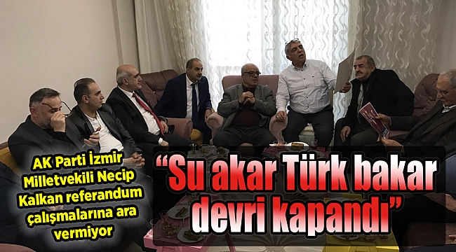 “Su akar Türk bakar devri kapandı”