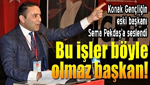 Tarık Akbaba'dan Sema Pekdaş'a: "Bu İşler Böyle Olmaz Başkan"