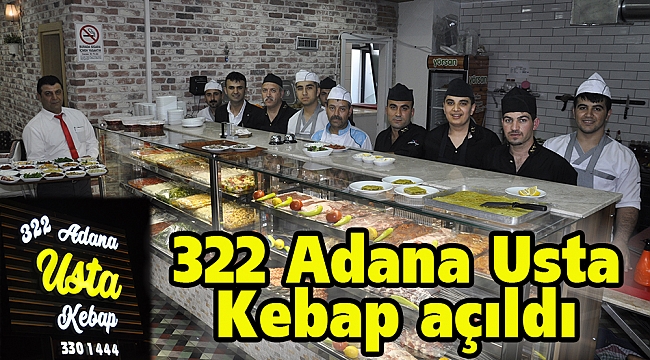 322 Adana Usta Kebap açıldı