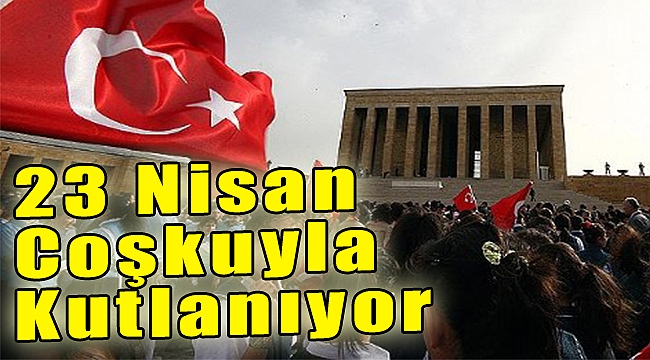 97 yıllık gurur: 23 Nisan coşkuyla kutlanıyor