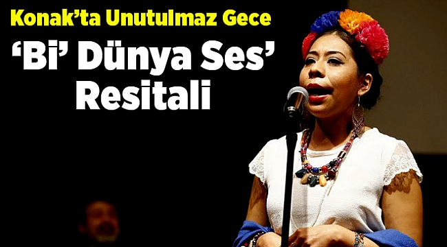 Bi Dünya Ses'ten Konak’ta sıra dışı konser