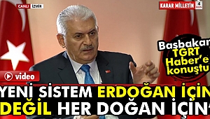 'Bu sistem Erdoğan için değil, her doğan içindir'