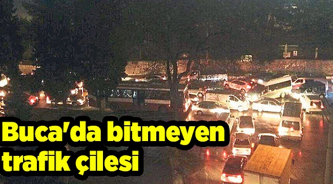Buca&#039;da bitmeyen trafik çilesi
