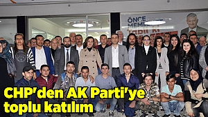 CHP'den AK Parti'ye toplu katılım 