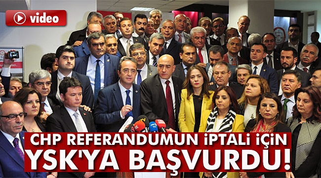 CHP referandum iptali için YSK'ya gitti!