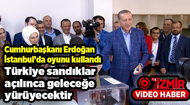 Cumhurbaşkanı Erdoğan: Türkiye sandıklar açılınca geleceğe yürüyecektir