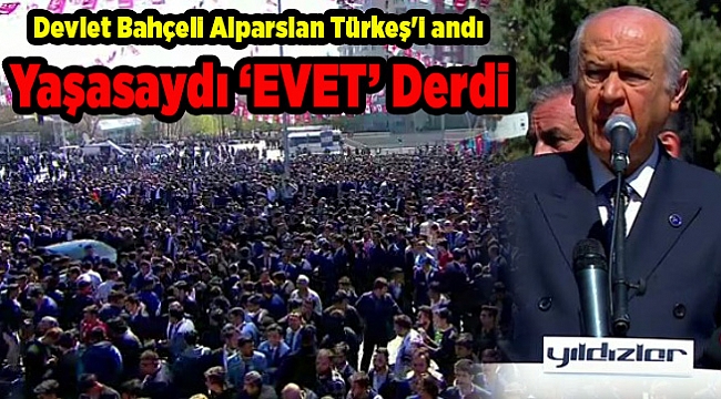 Devlet Bahçeli Alparslan Türkeş'i andı