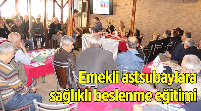Emekli astsubaylara sağlıklı beslenme eğitimi