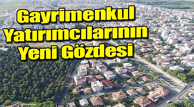 Gayrimenkul yatırımcılarının yeni gözdesi