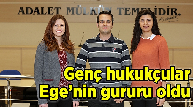 Genç hukukçular Ege’nin gururu oldu