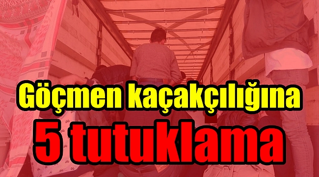 Göçmen kaçakçılığına 5 tutuklama