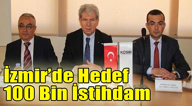 Gülcemal: İzmir'de hedef 100 bin istihdam