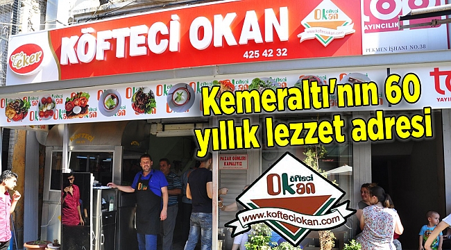 Kemeraltı&#039;nın 60 yıllık lezzet adresi: &quot;Köfteci Okan&quot;
